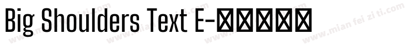 Big Shoulders Text E字体转换